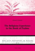 Shamai Gelander - The Religious Experience in the Book of Psalms