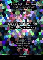 Susanne Fuchs, Daniel Pape, Pascal Perrier, Melanie Weirich - Speech Planning and Dynamics