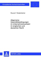 Rouven F Bodenheimer, Rouven F. Bodenheimer - Allgemeine Geschäftsbedingungen im Unternehmensverkehr im englischen und deutschen Recht