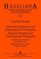 Giacomo Rinaldi - Absoluter Idealismus und zeitgenössische Philosophie - Absolute Idealism and Contemporary Philosophy