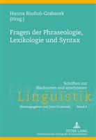 Hanna Biadun-Grabarek - Fragen der Phraseologie, Lexikologie und Syntax