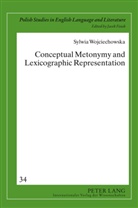 Sylwia Wojciechowska - Conceptual Metonymy and Lexicographic Representation