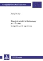 Moritz Glocker - Die strafrechtliche Bedeutung von Doping