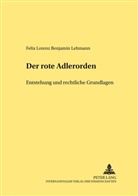 Felix Lehmann, Felix Lorenz Benjamin Lehmann, Hans Hattenhauer - Der Rote Adlerorden
