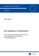 Maria Becker - Der Asyldiskurs in Deutschland