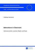 Andreas Hametner, Andreas Van-Hametner - Bahnreform in Österreich