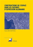 Françoise Lartillot, Ulrich Pfeil - Constructions de l'espace dans les cultures d'expression allemande