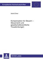 Astrid Erker - Kompensation für Steuern - Steuerrecht und gesellschaftsrechtliche Treuebindungen