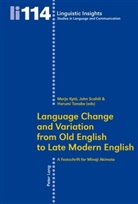 Merja Kytö, Joh Scahill, John Scahill, John Scahill et al, Harum Tanabe, Harumi Tanabe - Language Change and Variation from Old English to Late Modern English