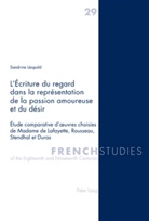 Sandrine Léopold - L'Écriture du regard dans la représentation de la passion amoureuse et du désir