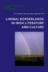 Irene Gilsenan Nordin, Elin Holmsten - Liminal Borderlands in Irish Literature and Culture