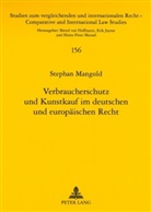 Stephan Mangold - Verbraucherschutz und Kunstkauf im deutschen und europäischen Recht