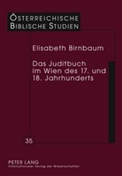Elisabeth Birnbaum - Das Juditbuch im Wien des 17. und 18. Jahrhunderts