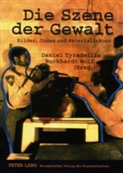 Daniel Tyradellis, Burkhardt Wolf - Die Szene der Gewalt