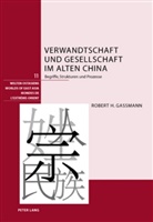Robert Gassmann, Robert H. Gassmann - Verwandtschaft und Gesellschaft im alten China