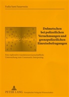 Fadia Sami Sauerwein - Dolmetschen bei polizeilichen Vernehmungen und grenzpolizeilichen Einreisebefragungen