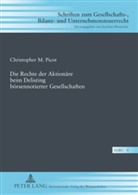 Christopher M. Picot - Die Rechte der Aktionäre beim Delisting börsennotierter Gesellschaften