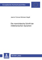 Jasmin Fariwar, Jasmin Fariwar-Mohseni-Najafi - Die manichäische Schrift der mitteliranischen Sprachen