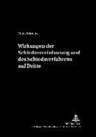 Frank Martens, August Maria Berges Stiftung, Hubertus W. Labes, Hubertus W Labes - Wirkungen der Schiedsvereinbarung und des Schiedsverfahrens auf Dritte