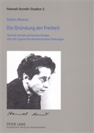 Stefan Ahrens - Die Gründung der Freiheit