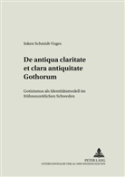 Inken Schmidt-Voges, Olaf Mörke - De antiqua claritate et clara antiquitate Gothorum