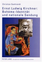 Christian Saehrendt - Ernst Ludwig Kirchner: Bohème-Identität und nationale Sendung