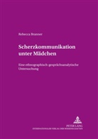 Rebecca Branner, Rudolf Hoberg - Scherzkommunikation unter Mädchen