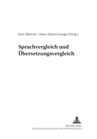 Jörn Albrecht, Hans-Martin Gauger - Sprachvergleich und Übersetzungsvergleich