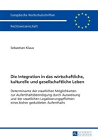 Sebastian Klaus - Die Integration in das wirtschaftliche, kulturelle und gesellschaftliche Leben