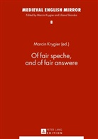 Marcin Krygier - Of fair speche, and of fair answere