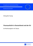Shiang-Bor Huang - Finanzaufsicht in Deutschland und der EU