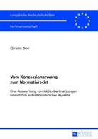 Christin Dörr - Vom Konzessionszwang zum Normativrecht