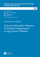 Mirza Nomman Ahmed - A Structural Ricardian Valuation of Climate Change Impacts on Agriculture in Pakistan