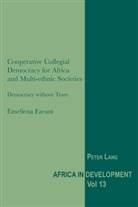 Emefiena Ezeani - Cooperative Collegial Democracy for Africa and Multi-ethnic Societies