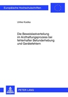Ulrike Kostka - Die Beweislastverteilung im Arzthaftungsprozess bei fehlerhafter Befunderhebung und Gerätefehlern