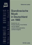 Katharine Leiska - Skandinavische Musik in Deutschland um 1900