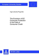 Inga Lobocka-Poguntke - The Evolution of EC Consumer Protection in the Field of Consumer Credit