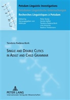 Teodora Radeva-Bork - Single and Double Clitics in Adult and Child Grammar