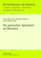 Klaus-Dieter Ertler, Elisabeth Hobisch, Andrea Maria Humpl - Die spanischen "Spectators" im Überblick