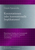 Urszula Topczewska - Konnotationen oder konventionelle Implikaturen?