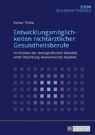 Rainer Thiele - Entwicklungsmöglichkeiten nichtärztlicher Gesundheitsberufe