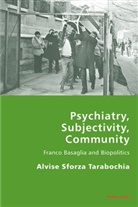 Alvise Sforza Tarabochia, Alvise Sforza-Tarabochia - Psychiatry, Subjectivity, Community