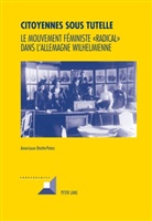 Anne-Laure Briatte-Peters - Citoyennes sous tutelle