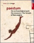 L. Del Verme - Paestum. The archaeological park. The museum. The temple of Hera Argiva