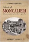 Stefano Garzaro - Storie di Moncalieri. Santi, cavalieri, imprenditori e agricoltori