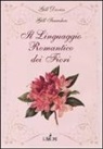 Gill Davies, Gill Saunders - Il linguaggio romantico dei fiori
