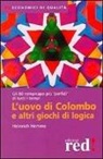Heinrich Hemme - L'uovo di Colombo e altri giochi di logica