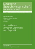 Rita Brdar-Szabó, Elisabeth Knipf-Komlósi, Attila Péteri - An der Grenze zwischen Grammatik und Pragmatik