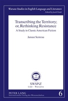 Janusz Semrau - Transcribing the Territory; or, Rethinking Resistance