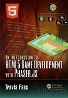 Travis Faas, Faas Travis - An Introduction to Html5 Game Development With Phaser.js